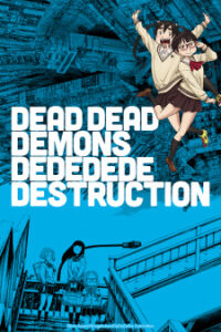 Dead Dead Demons Dededede Destruction (ONA) Subtitle Indonesia Dead Dead Demons Dededede Destruction (ONA) Subtitle Indonesia