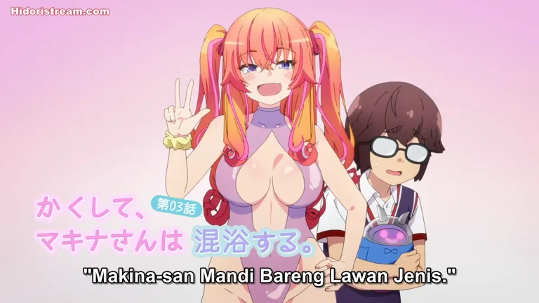 Kakushite! Makina-san!! Episode 3 Subtitle Indonesia